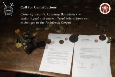 ifhema-mam-collaboration-call-for-paper-220526 (Call for Contributions – ‘Crossing Swords, Crossing Boundaries – multilingual and intercultural interactions and exchanges in the Fechtbuch Corpus’) ifhema-mam-collaboration-call-for-paper-220526 (Call for Contributions – ‘Crossing Swords, Crossing Boundaries – multilingual and intercultural interactions and exchanges in the Fechtbuch Corpus’)