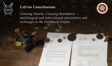 ifhema-mam-collaboration-call-for-paper-220526 (Call for Contributions – ‘Crossing Swords, Crossing Boundaries – multilingual and intercultural interactions and exchanges in the Fechtbuch Corpus’)